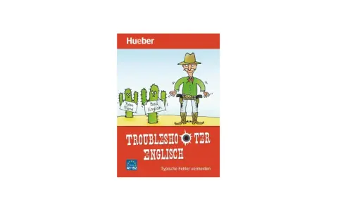 Ein Cowboy mit zwei Kakteen, die "False Friend" und "Bad English" tragen. Das Buch "Troubleshooter Englisch" hilft, typische Fehler zu vermeiden, wie sie im passiven Infinitiv vorkommen können.