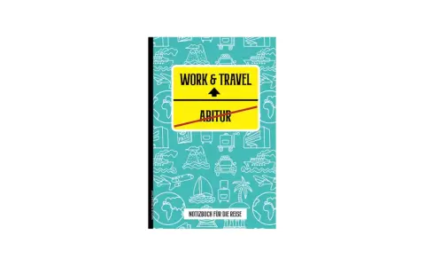 Notizbuch für Reisen nach dem Abi. Mit Symbolen von Flugzeugen, Schiffen und Autos. "Work & Travel" steht über durchgestrichenem "Abitur".